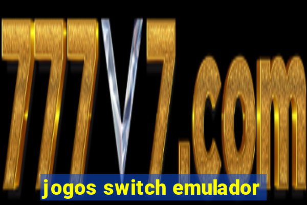 jogos switch emulador